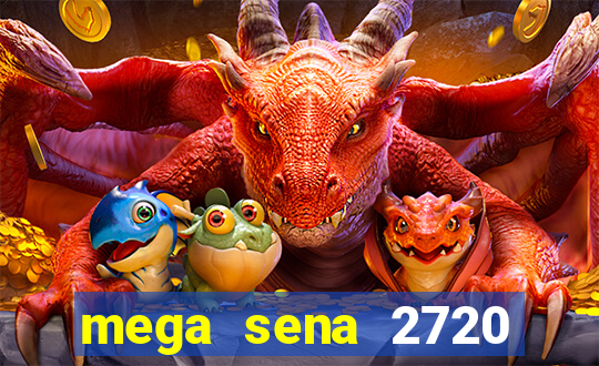 mega sena 2720 giga sena